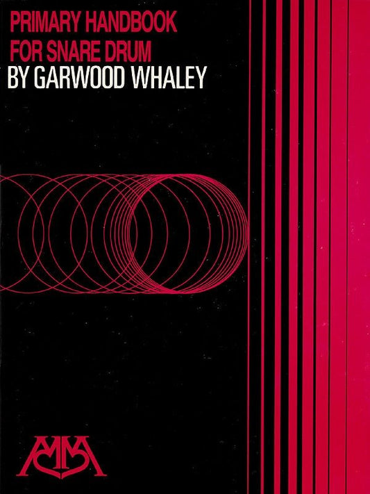 Garwood Whaley: Primary Handbook for Snare Drum (Meredith Music)