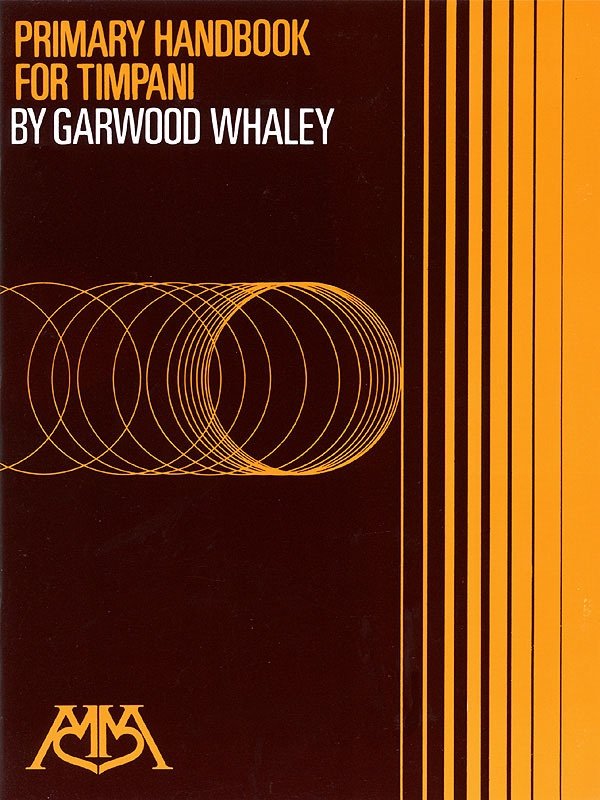 Garwood Whaley: Primary Handbook for Timpani (Meredith Music)