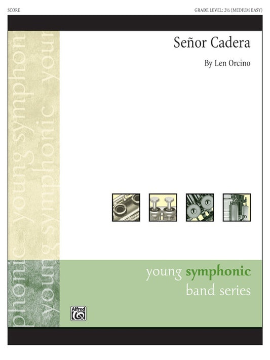 Senor Cadera Mister Hip Concert Band Grade 2.5 Conductor Score