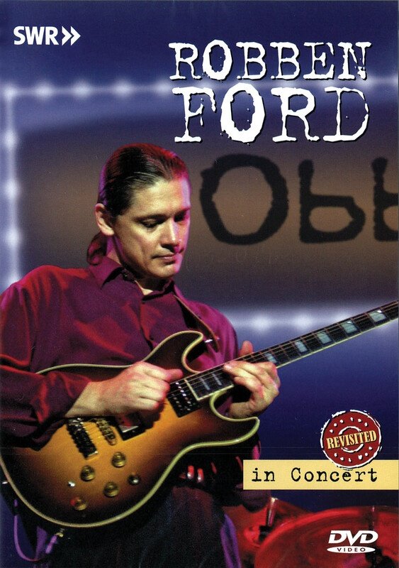 Robben Ford: In Concert Revisited — DVD (MVD)