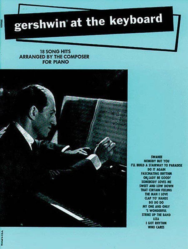 Gershwin at the Keyboard - 18 Piano Solo Arrangements by George Gershwin, Alfred Music, 48 Pages