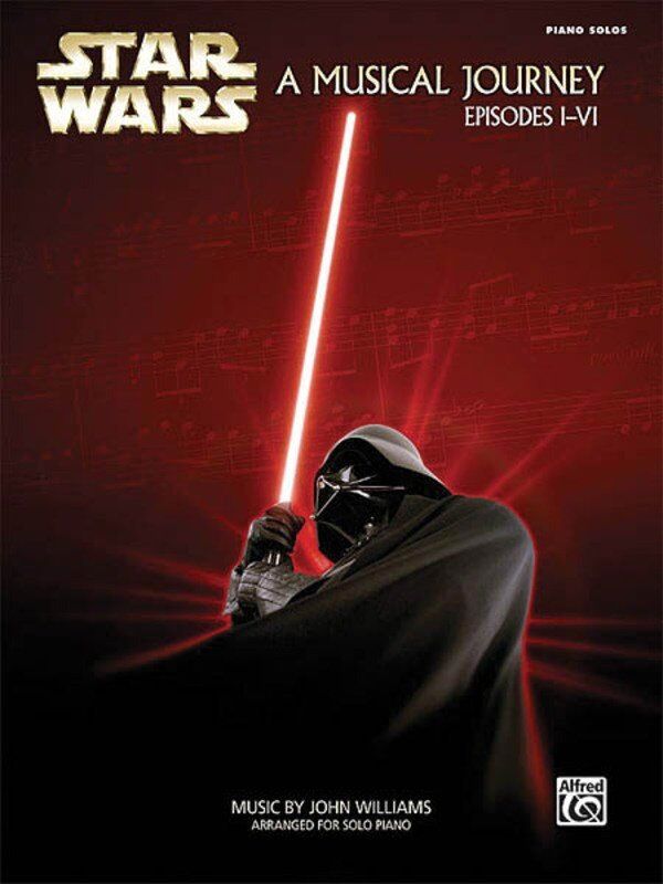 Star Wars A Musical Journey Piano Solo Sheet Music Episodes I - VI