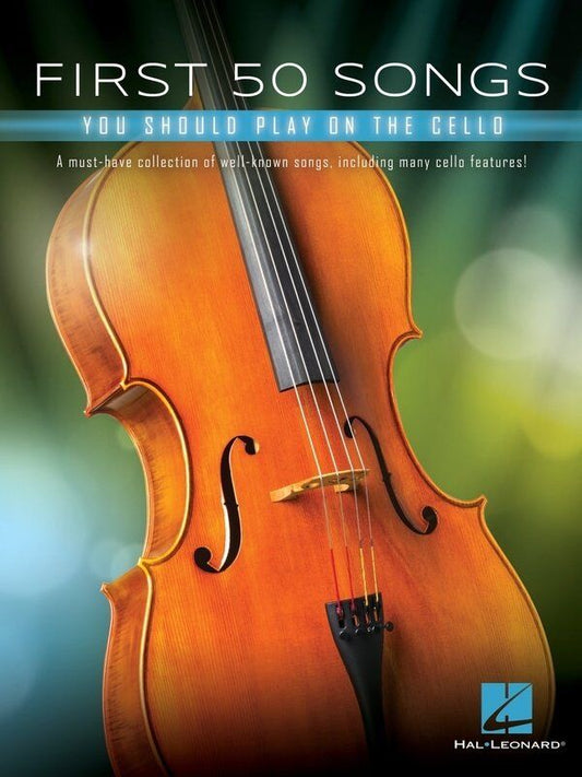 First 50 Songs You Should Play on Cello by Hal Leonard, 64 Pages, Strings > Cello