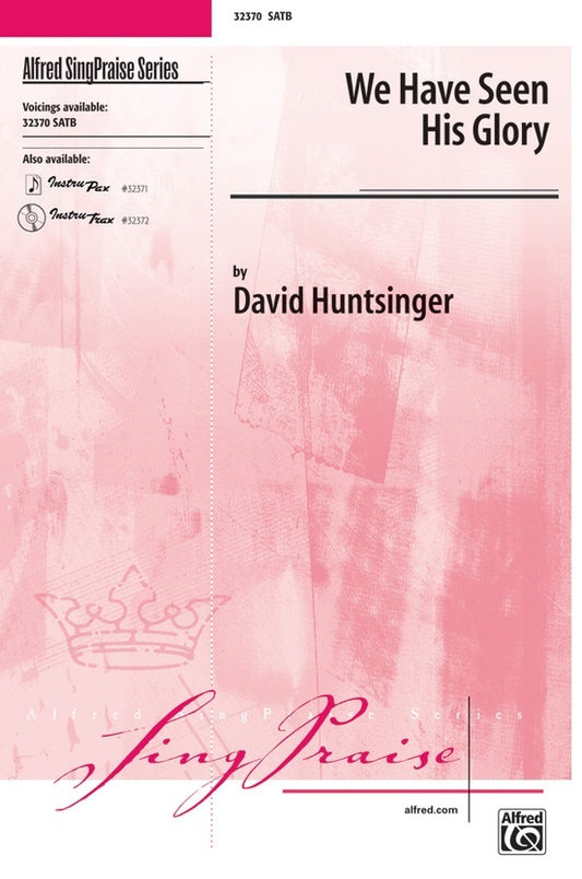 We Have Seen His Glory SATB Choral Sheet Music