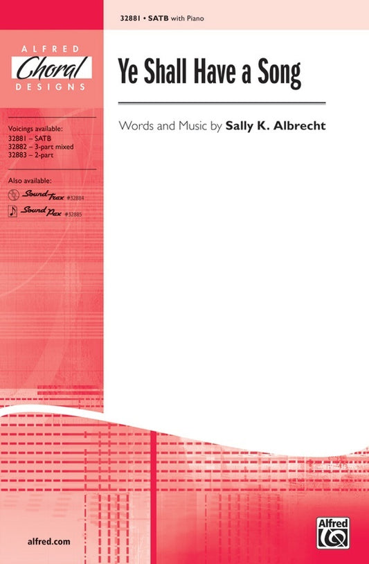 Ye Shall Have a Song SATB Choral Sheet Music