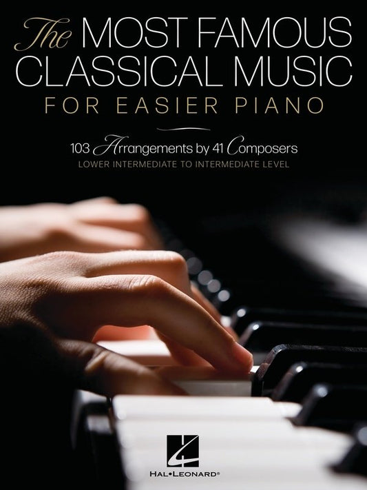 Famous Classical Music for Easier Piano - 250 Pages - Hal Leonard