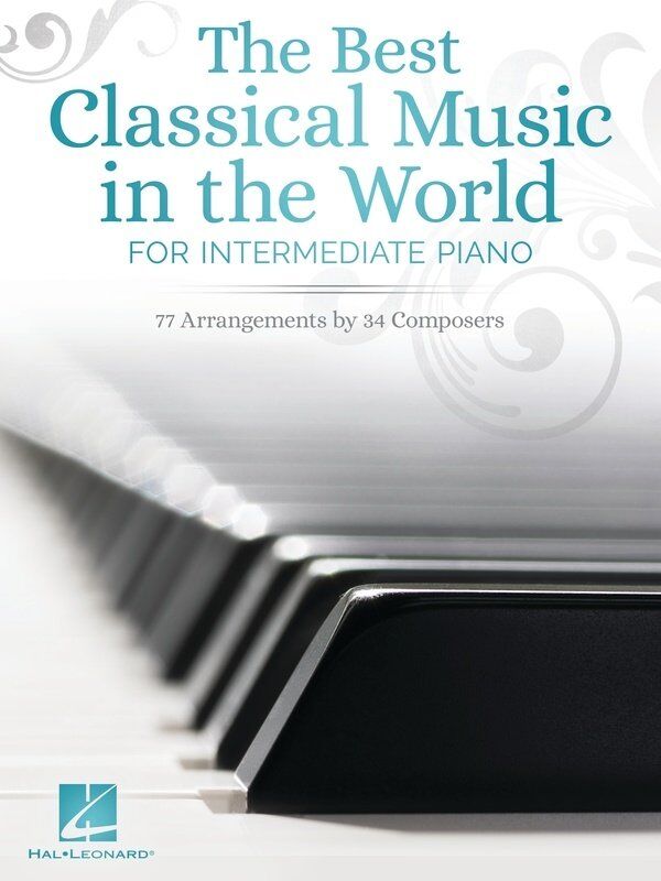 Best Classical Music in the World for Intermediate Piano - 272 Pages - Hal Leonard