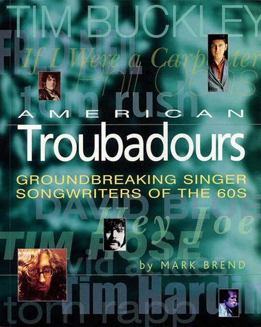 American Troubadours Of The 60S