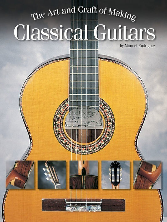 Art and Craft Of Making Classical Guitars