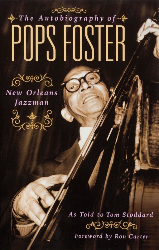 Autobiography Of Pops Foster - New Orleans Jazz