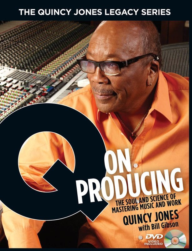 Q on Producing — Quincy Jones Legacy Series Book/DVD (Hal Leonard)