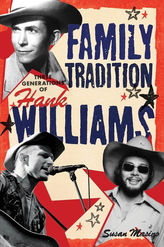 Family Tradition: Three Generations of Hank Williams (Backbeat Books)