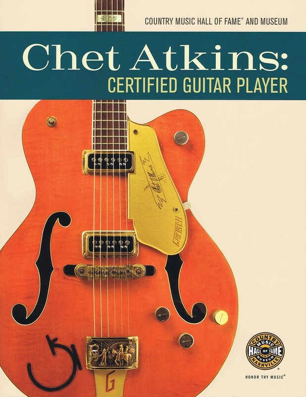 Chet Atkins: Certified Guitar Player (Country Music Hall of Fame)