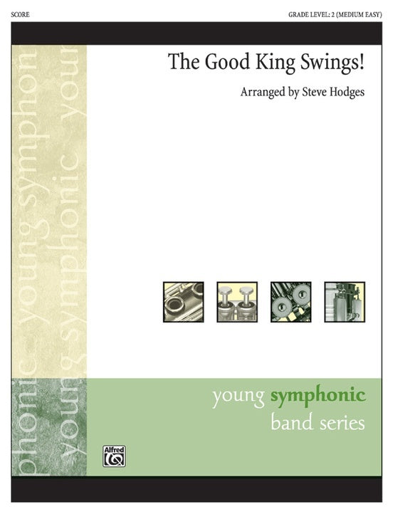 The Good King Swings Concert Band Grade 2 Conductor Score