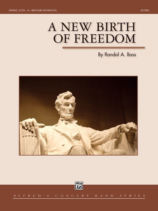 A New Birth of Freedom Concert Band Grade 4.5 Conductor Score
