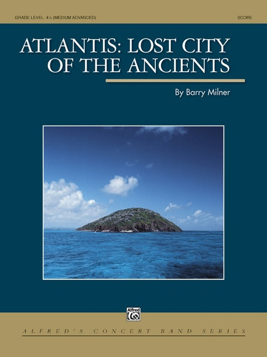 Atlantis Lost City of the Ancients Concert Band Grade 4 Score