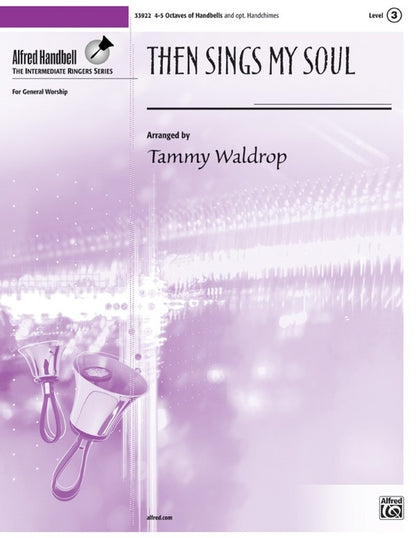 Then Sings My Soul Handbells Sheet Music