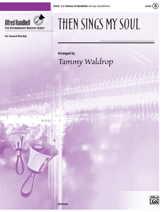 Then Sings My Soul Handbells Sheet Music