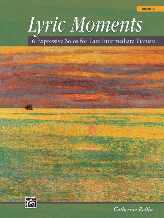 Lyric Moments Book 3 Late Intermediate Piano