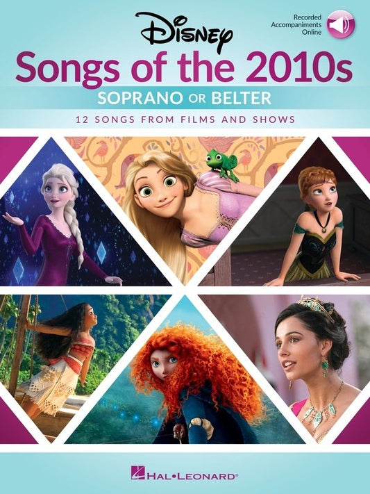 Disney Songs of the 2010s Songbook for Soprano or Belter with Piano Accompaniment Tracks