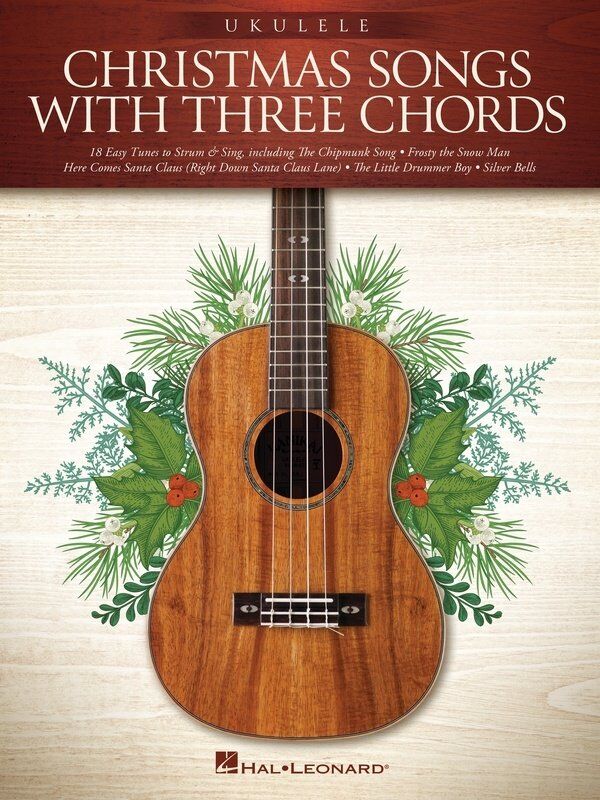 Christmas Songs with Three Chords for Ukulele Songbook