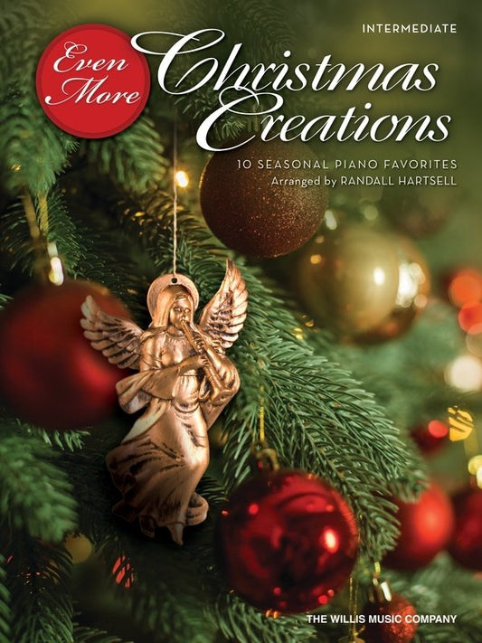 Even More Christmas Creations for Piano Solo by Willis Music, 40 Pages, Ten Seasonal Tunes Arranged in Various Styles