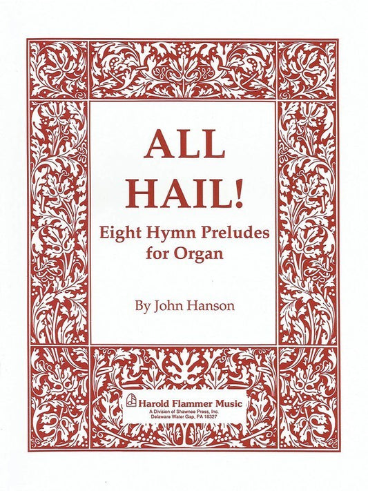 All Hail Eight Hymn Preludes Organ Coll
