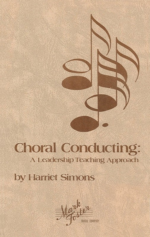 Choral Conducting A Leadership Teaching