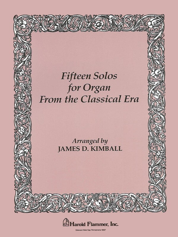 Fifteen Solos For Organ From The Clasical Era