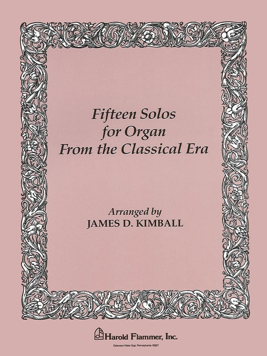 Fifteen Solos For Organ From The Clasical Era