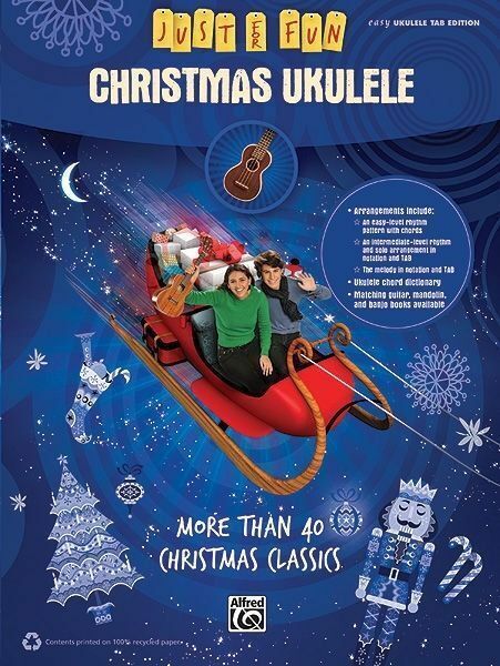 Just For Fun Christmas Ukulele - More Than 40 Christmas Classics Book