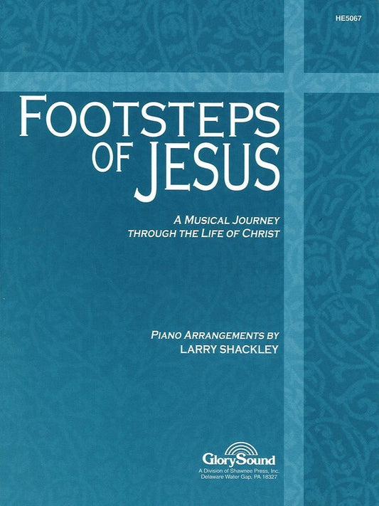Footsteps Of Jesus: A Musical Journey Coll