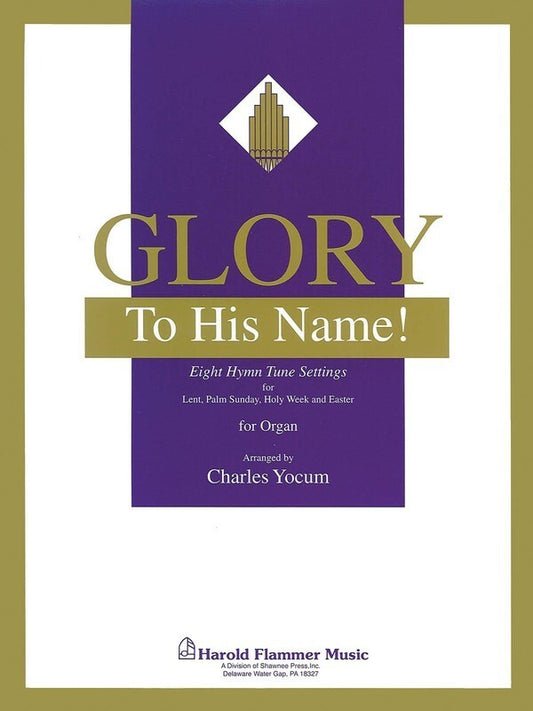 Glory To His Name Collect