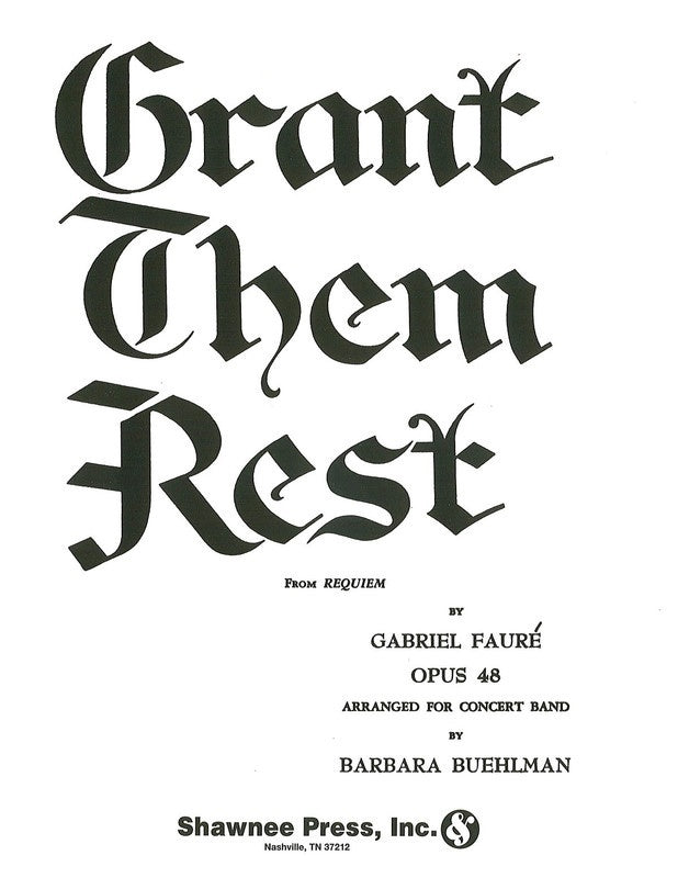 Grant Them Rest Symphonic Band