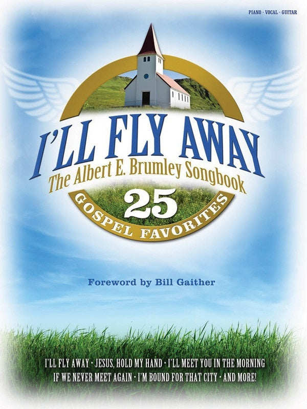 Ill Fly Away The Albert E. Brumley Songbook PVG (Softcover Book)