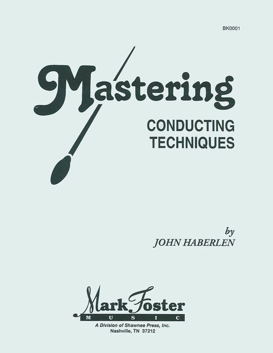 Mastering Conducting Technique (Pod)