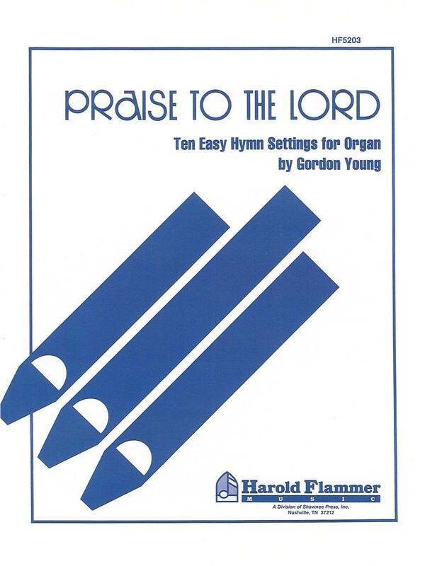 Praise To The Lord Organ