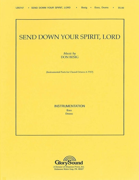 Send Down Your Spirit Lord Bs Drms