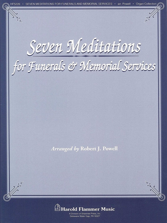 Seven Meditations For Funerals Memorial Ser Orga