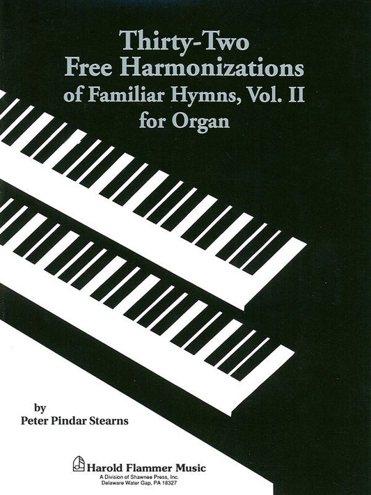 Thirty Two Free Harmonizations Vol Ii Organ Coll