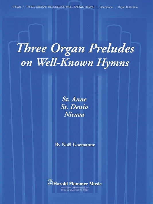 Three Organ Preludes On Well Known Hymns Coll (Softcover Book)