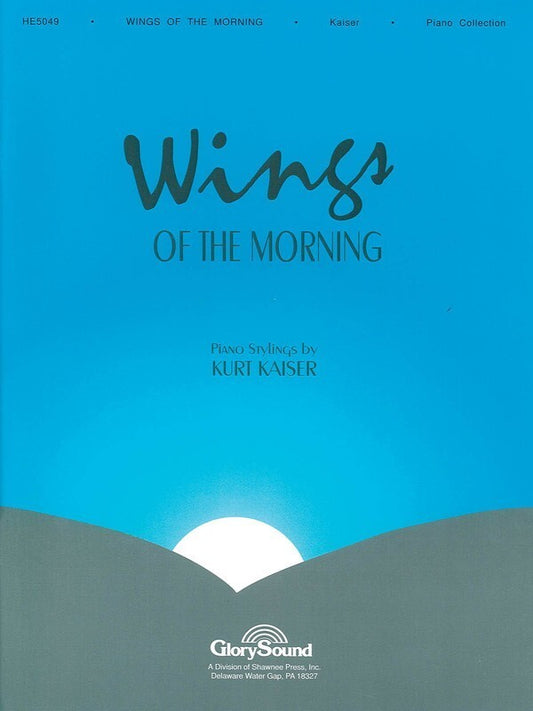 Wings Of The Morning Piano Coll