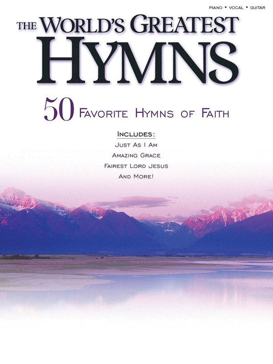 The Worlds Greatest Hymns 50 Favorite Of Faith V