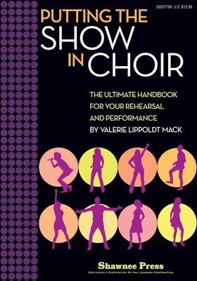 Putting the Show in Choir — Resource Book (Shawnee Press)