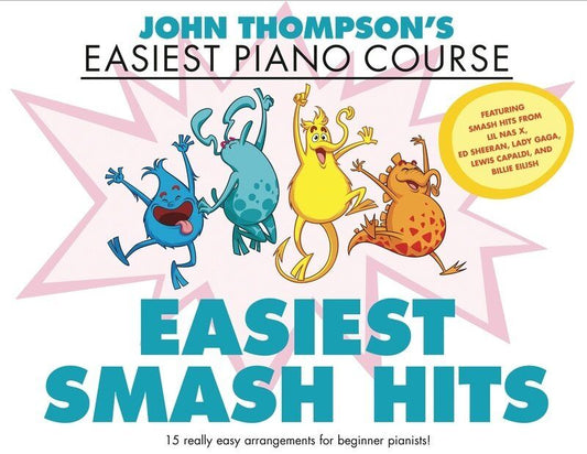Easiest Piano Course - Easiest Smash Hits by John Thompson