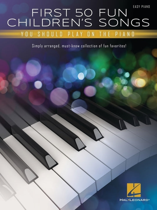 First 50 Fun Childrens Songs You Should Play On Piano