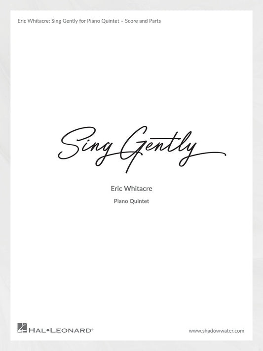 Whitacre - Sing Gently Piano Quintet Score/Parts
