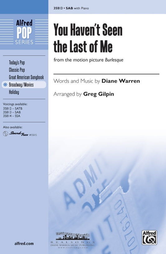 You Haven't Seen the Last of Me SAB Choral Sheet Music