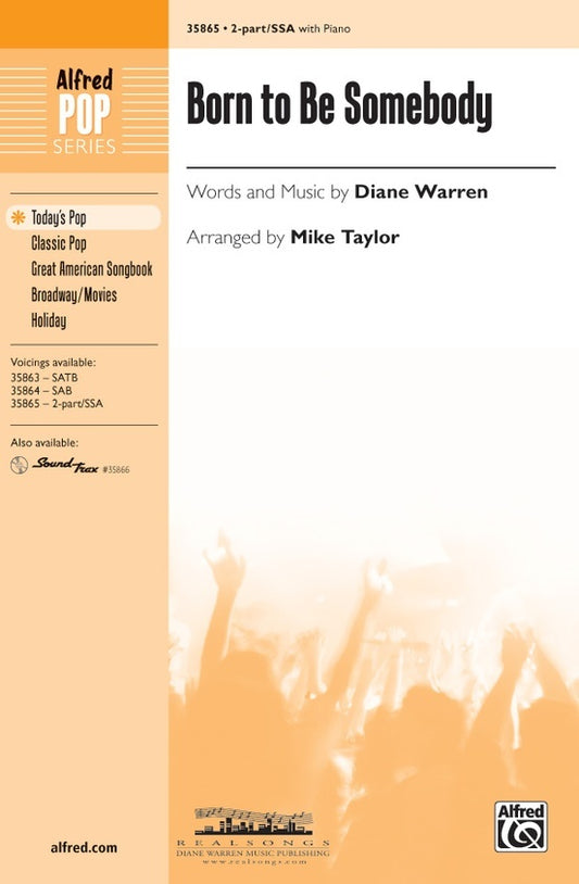 Born to Be Somebody 2PT / SSA Choral Sheet Music