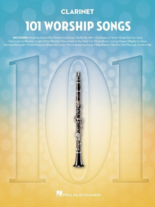 101 Worship Songs for Clarinet - Hal Leonard, 120 Pages, Woodwind Instrumental Folio